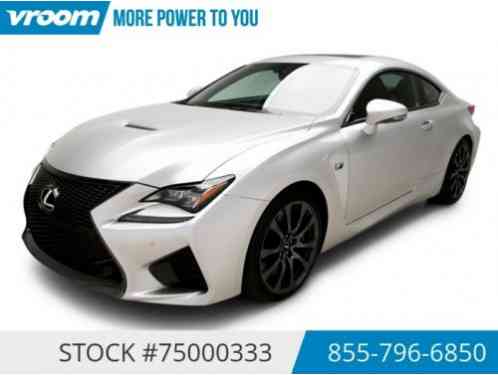 2015 Lexus RC-F Certified 2015 8K MILES 1 OWNER